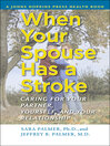 Click here to view title details for When Your Spouse Has a Stroke by Sara Palmer