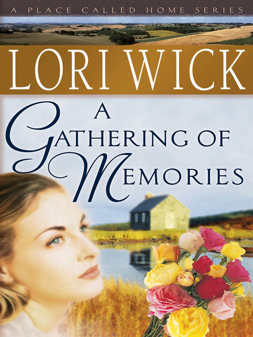A Gathering of Memories: A Place Called Home Series, Book 4