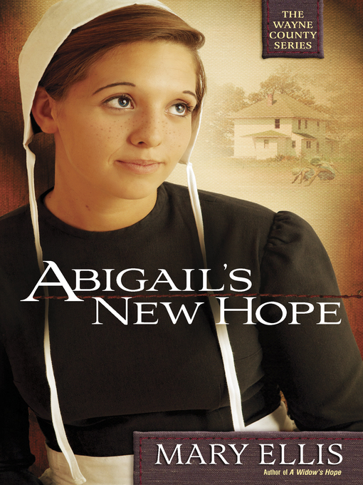 Click here to view title details for Abigail's New Hope by Mary Ellis
