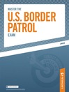 Master the U.S. Border Patrol Exam