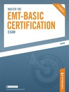 Master the EMT-Basic Certification Exam
