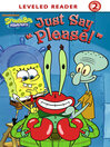 Click here to view title details for Just Say "Please!" by Sarah Wilson