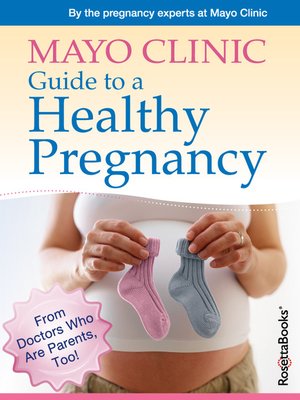 Mayo Clinic Guide to a Healthy Pregnancy