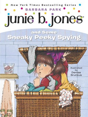 Junie B. Jones and Some Sneaky Peeky Spying (Junie B. Jones, No. 4) Junie B. Jones and Some Sneaky Peeky Spying (Junie B. Jones, No. 4)