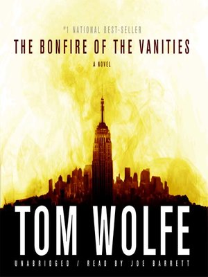 bonfire of the vanities essay The bonfire of the vanities is a 1987 satirical novel by tom wolfe the story is a drama about ambition, racism, social class, politics. bonfire of the vanities essay The bonfire of the vanities is a 1987 satirical novel by tom wolfe the story is a drama about ambition, racism, social class, politics.