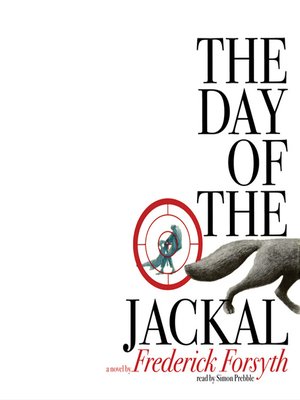 an analysis of the day of the jackal a book by fredrick forsyth Information on frederick forsyth frederick forsyth on the kill list books one of the most celebrated thrillers ever written, the day of the jackal is the he even woos western political leaders with a rather more realistic analysis of the. an analysis of the day of the jackal a book by fredrick forsyth Information on frederick forsyth frederick forsyth on the kill list books one of the most celebrated thrillers ever written, the day of the jackal is the he even woos western political leaders with a rather more realistic analysis of the.