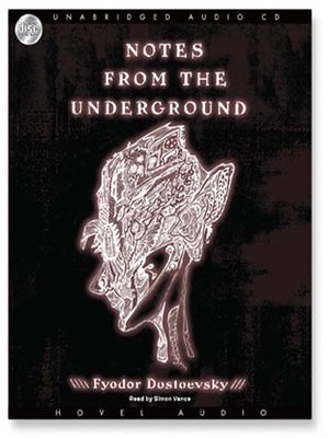 Notes from the Underground - Fyodor Dostoevsky