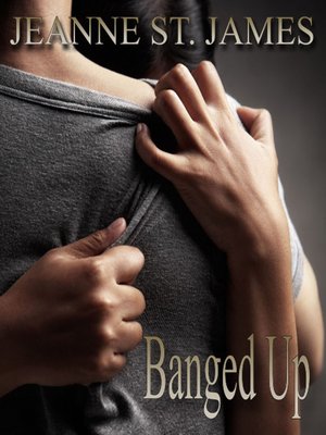 Banged Up - Jeanne St. James 