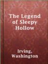 The Legend of Sleepy Hollow

Authors:
   · Irving, Washington

Subjects:
   · Fiction
   · Horror
   · Mystery & Thriller
   · Ghosts -- Fiction
   · New York (State) -- Fiction