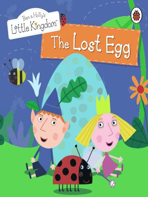 Ben and Holly's Little Kingdom: the Lost Egg Storybook (eBook): The ...