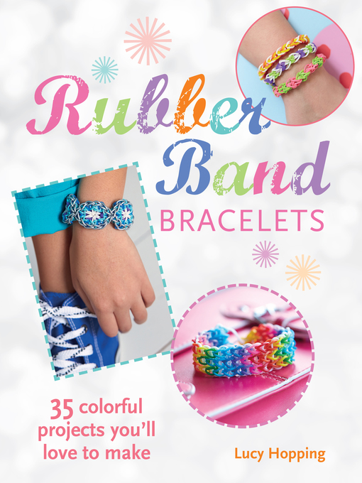 Ereads Imagine Create Diy Ideas For Children Rubber Band Bracelets 35 Colorful Projects You Ll Love To Make