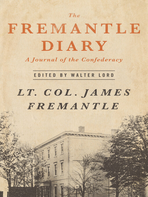 The Fremantle diary : being the journal of Lieutenant Colonel Arthur ...