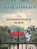 Click here to view Audiobook details for The Zookeeper's Wife by Diane Ackerman