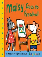 Maisy Goes to Preschool - Palm Beach County Library Digital Media ...