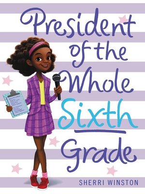 President of the Whole Fifth Grade by Sherri Winston