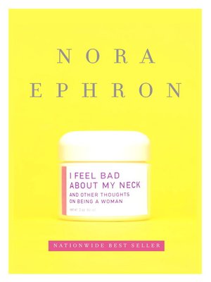 Nora ephron essay i feel bad about my neck picture