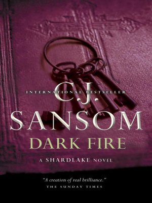 Dark Fire by C. J. Sansom · OverDrive: eBooks, audiobooks and videos ...