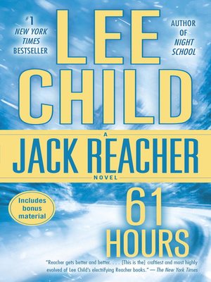 61 Hours By Lee Child 183 Overdrive Ebooks Audiobooks And Videos For Libraries