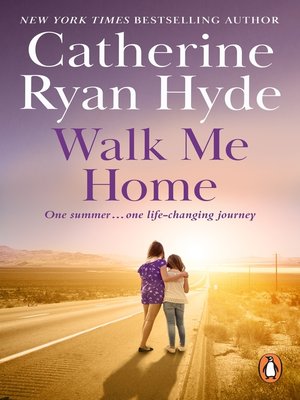 32 results for Walk Me Home Catherine Ryan Hyde  OverDrive ...