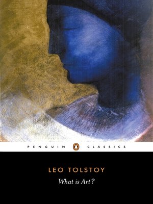 What Is Art? by Leo Tolstoy