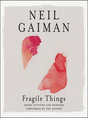 Fragile Things by Neil Gaiman · OverDrive: eBooks, audiobooks and ...