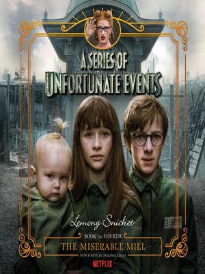 The Miserable Mill by Lemony Snicket