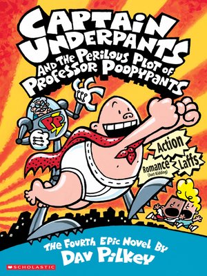 Captain Underpants and the Perilous Plot of Professor Poopypants by Dav ...