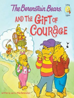 The Berenstain Bears and the Gift of Courage by Jan & Mike Berenstain ...