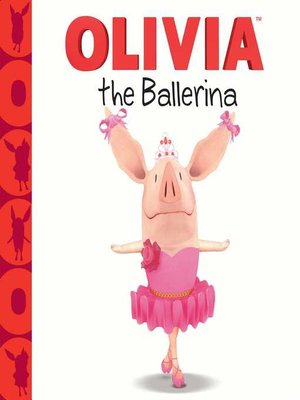 Olivia the Ballerina by Farrah McDoogle · OverDrive: eBooks, audiobooks ...