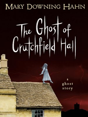 the ghost of crutchfield hall by mary downing hahn