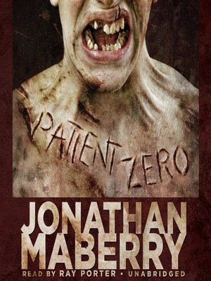 Patient Zero By Jonathan Maberry 183 Overdrive Ebooks