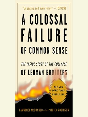 A Colossal Failure Of Common Sense By Lawrence G Mcdonald