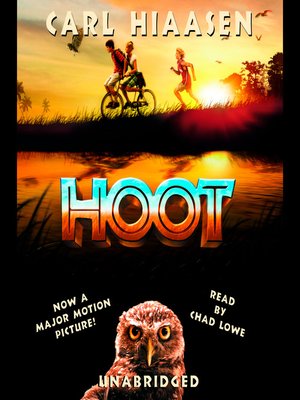 Hoot by Carl Hiaasen · OverDrive: eBooks, audiobooks and videos for