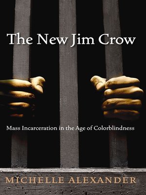 The New Jim Crow by Michelle Alexander