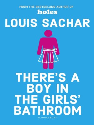 There&#39;s a Boy in the Girls&#39; Bathroom by Louis Sachar · OverDrive: eBooks, audiobooks and videos ...