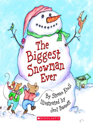 The Biggest Snowman Ever by Steve Kroll · OverDrive: eBooks, audiobooks ...