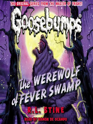 The Werewolf of Fever Swamp by R. L. Stine · OverDrive: eBooks ...