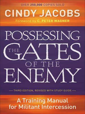 Possessing the Gates of the Enemy by Cindy Jacobs · OverDrive: eBooks ...