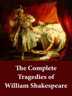 The Complete Tragedies of William Shakespeare by William Shakespeare ...