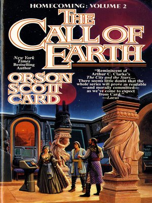 The Call of Earth by Orson Scott Card · OverDrive: eBooks, audiobooks and videos for libraries