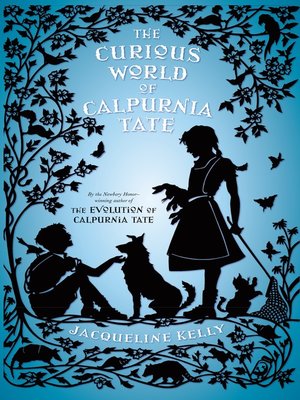 The Evolution of Calpurnia Tate by Jacqueline Kelly