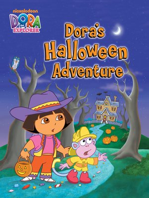 Dora's Halloween Adventure by Nickelodeon Publishing · OverDrive ...