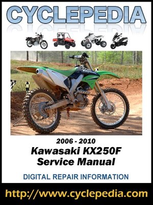 Kawasaki KX250F 2006-2010 Service Manual by Cyclepedia ...