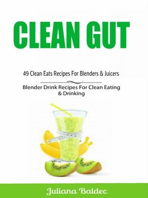 Clean Gut by Juliana Baldec · OverDrive: eBooks, audiobooks and videos for libraries